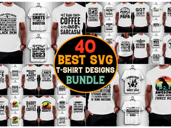 T-shirt design bundle,best selling svg t-shirt design bundle