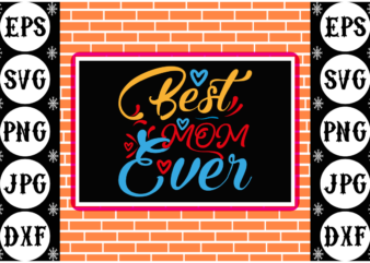 Best mom ever sticker t shirt template