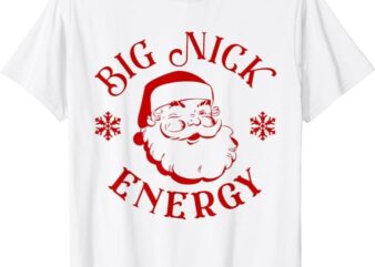 Big Nick Energy Christmas Retro Groovy Funny Vintage Santa T-Shirt