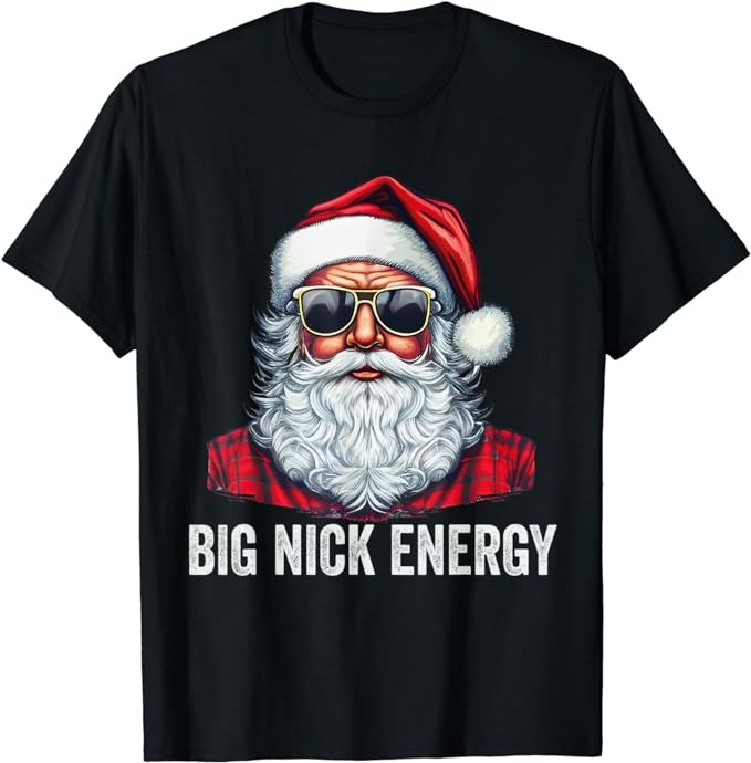 Big Nick Energy Christmas Santa T-Shirt