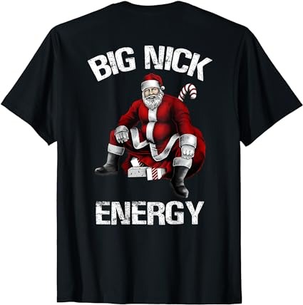 Big nick energy funny santa christmas t-shirt