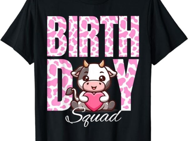 Birthday squad cow farm pink cows theme animals bday kids t-shirt