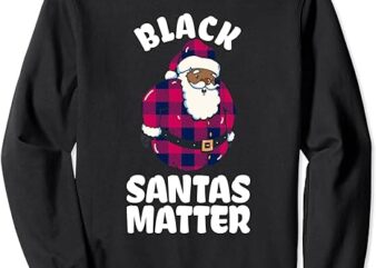 Black Santas Matter African American Red Plaid Christmas Sweatshirt