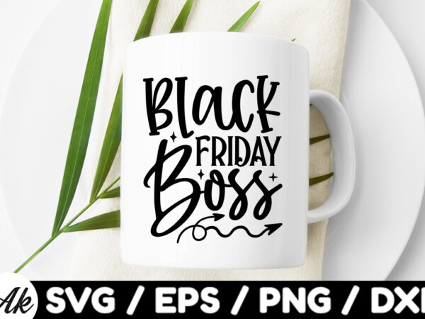 Black friday boss svg t shirt template