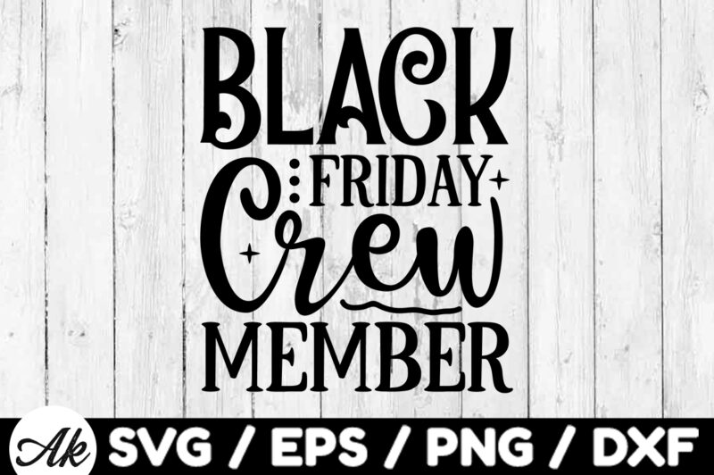 Black friday crew member SVG