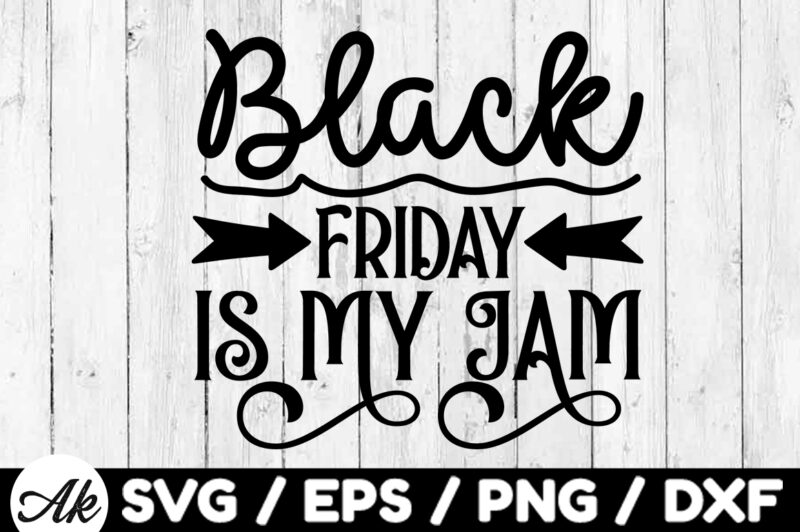 Black friday is my jam SVG