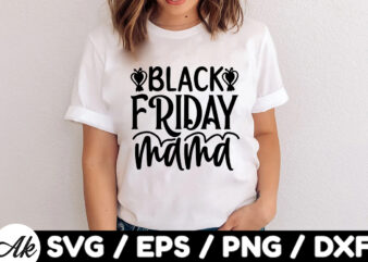 Black friday mama SVG Design