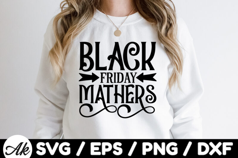 Black friday mathers SVG