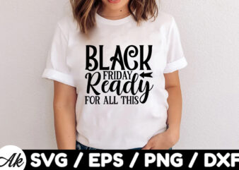 Black friday ready for all this SVG