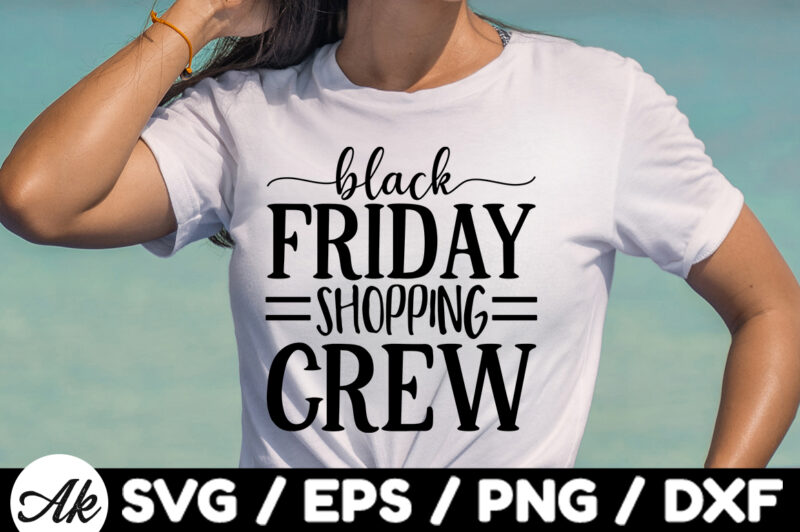 Black friday shopping crew SVG