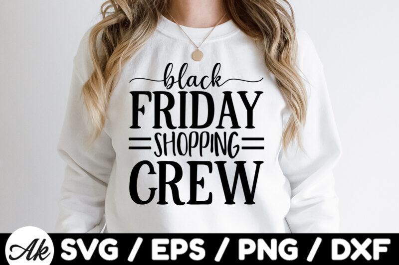 Black friday shopping crew SVG