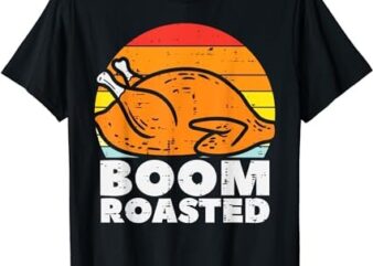 Boom Roasted Turkey Sunset Retro Thanksgiving Men Women Kids T-Shirt