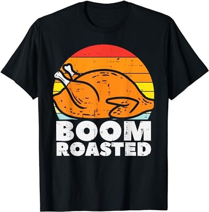Boom roasted turkey sunset retro thanksgiving men women kids t-shirt
