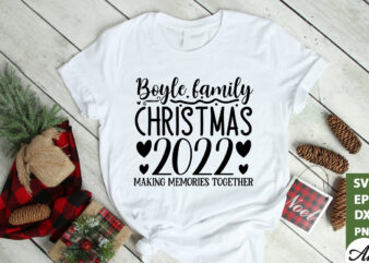 Boyle family christmas 2022 making memories together SVG