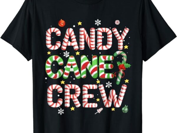 Candy cane crew funny christmas candy lover x-mas pajamas t-shirt