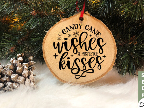 Candy cane wishes & mistletoe kisses round sign svg t shirt vector file