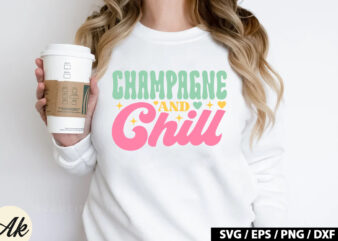 Champagne and chill Retro SVG t shirt vector file