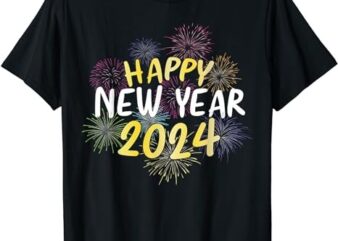 Cheers To A New Year Party Firework New Year Happy 2024 New T-Shirt