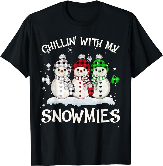Chillin With My Snowmies Family Pajamas Snowman Christmas T-Shirt - Buy ...