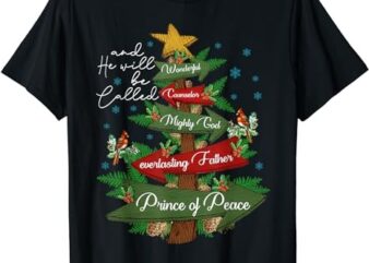 Christian Christmas He Will Be Called Wonderful Counselor T-Shirt