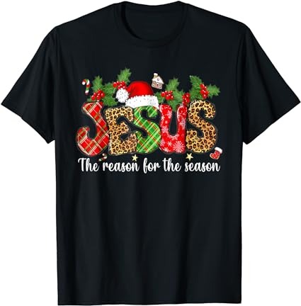 Christian jesus the reason xmas holiday season christmas t-shirt