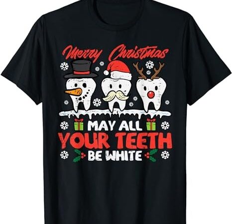 Christmas all teeth white xmas dentist dental squad women t-shirt