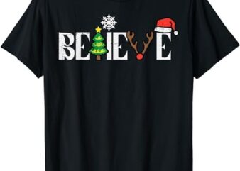 Christmas Believe Santa Xmas Boys Girls Kids Youth Men Women T-Shirt