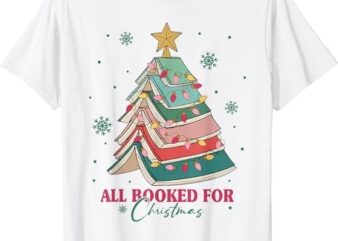 Christmas Book Tree Retro All Booked for Christmas Women T-Shirt PNG File
