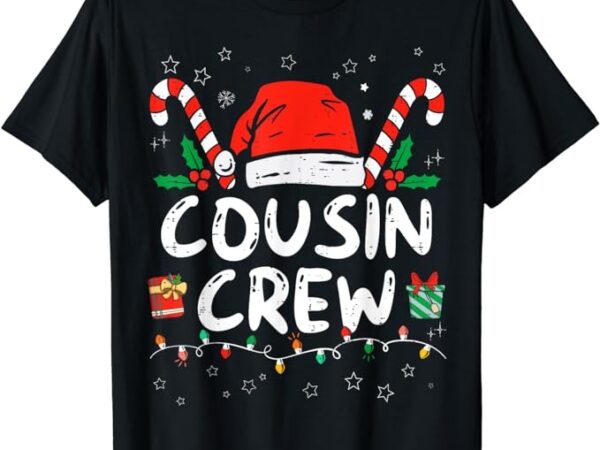 Christmas cousin crew santa hat men women kids t-shirt