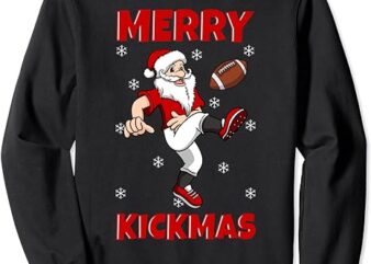 Christmas Football Merry Kickmas Santa Claus Player Sport Sweatshirt
