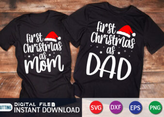 First Christmas as Mom Dad Shirt, First Christmas Mom Tee, First Christmas Dad Shirt, 1st Christmas Matching Family Shirt t shirt graphic design