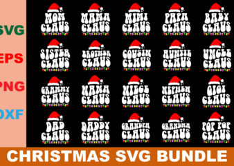 Claus Family Svg Bundle, matching family svg, christmas svg, mama claus, daddy claus, auntie claus, nana claus, papa claus, grammy claus t shirt vector file