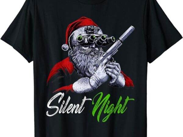 Christmas santa claus guns silent night santa tee t-shirt Christmas santa claus guns silent night santa tee t-shirt