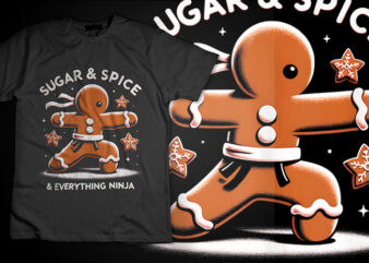 Christmas Sugar & Spice & Everything Ninja Funny T-Shirt Design
