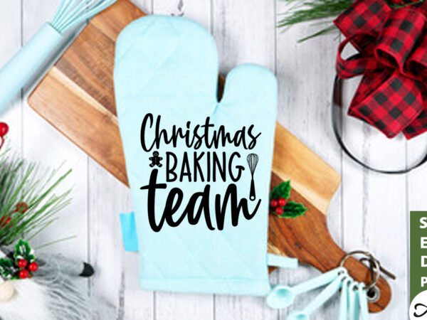 Christmas baking team pot holder svg t shirt vector file