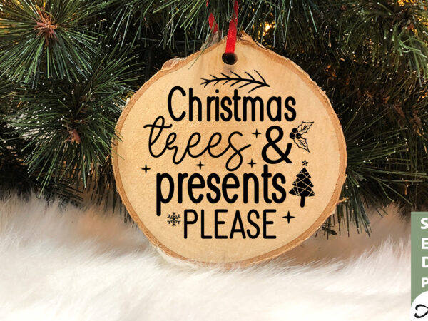 Christmas trees & presents please round sign svg t shirt vector file