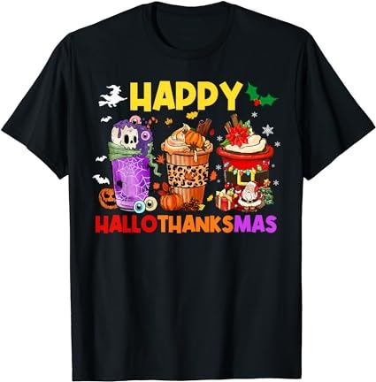 Coffee halloween thanksgiving christmas happy hallothanksmas t-shirt