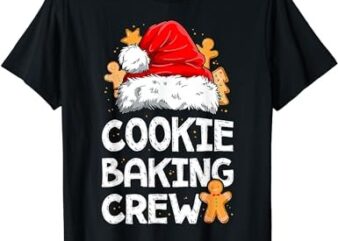 Cookie Baking Crew Christmas Santa Family Gingerbread Team T-Shirt