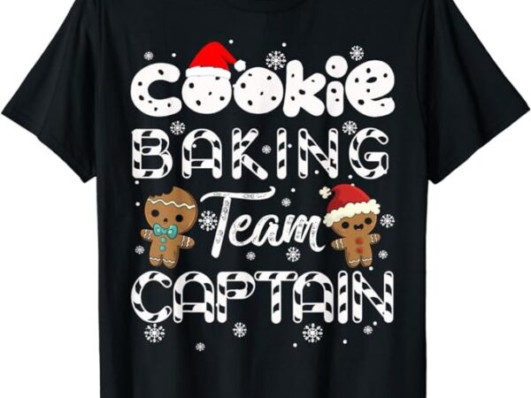 Cookie baking team captain gingerbread christmas t-shirt