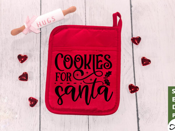 Cookies for santa pot holder svg t shirt vector file