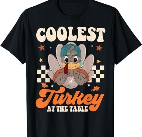 Coolest turkey at the table thanksgiving toddler boys kids t-shirt png file