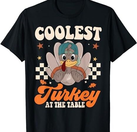 Coolest turkey at the table thanksgiving toddler boys kids t-shirt Coolest turkey at the table thanksgiving toddler boys kids t-shirt
