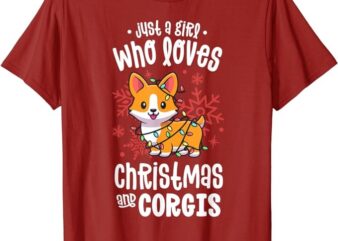Corgi Christmas Just A Girl Who Loves Corgis Xmas Dog Lover T-Shirt