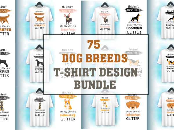 75 dog bread t-shirt design