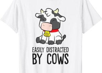 Cow Lover Easily Distracted By Cows T-Shirt