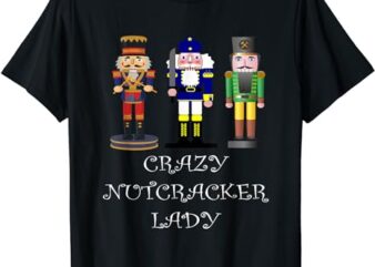 Crazy Nutcracker Lady T-Shirt