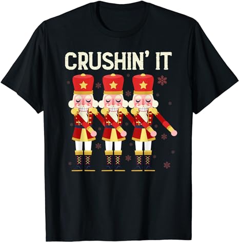 Crushin It Flossing Nutcracker Christmas Dance T-Shirt Crushin It Flossing Nutcracker Christmas Dance T-Shirt