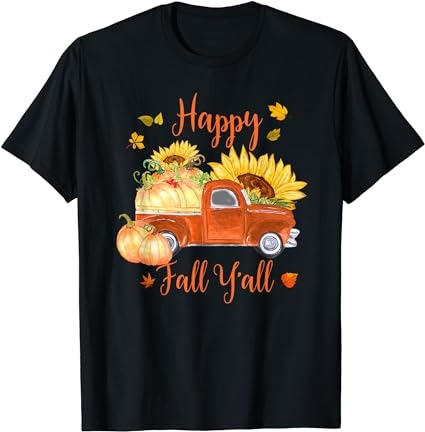 Cute old truck and pumpkins happy fall y’all thanksgiving t-shirt