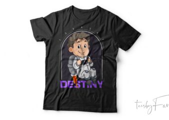 Destiny Cool| T-shirt design for sale