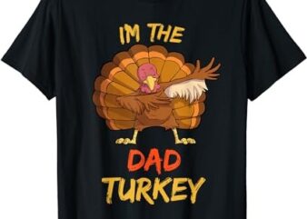 Dad Turkey Matching Family Group Thanksgiving Party Pajama T-Shirt